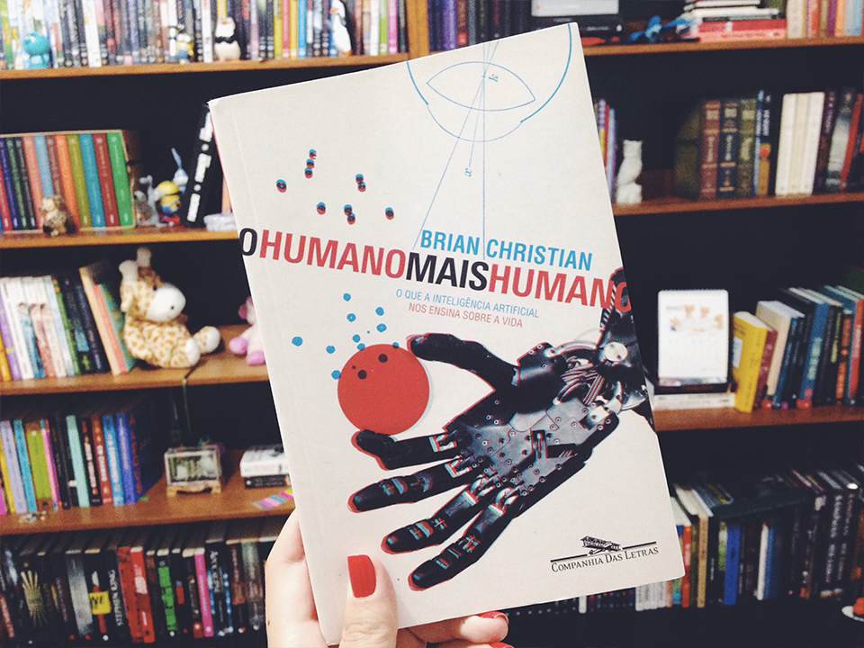 Capa - “O Humano Mais Humano” detalha o que nos diferencia das máquinas