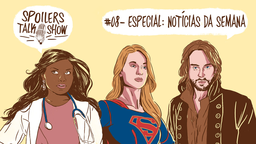 Capa - Spoilers Talk Show 8 – Especial: Notícias da Semana
