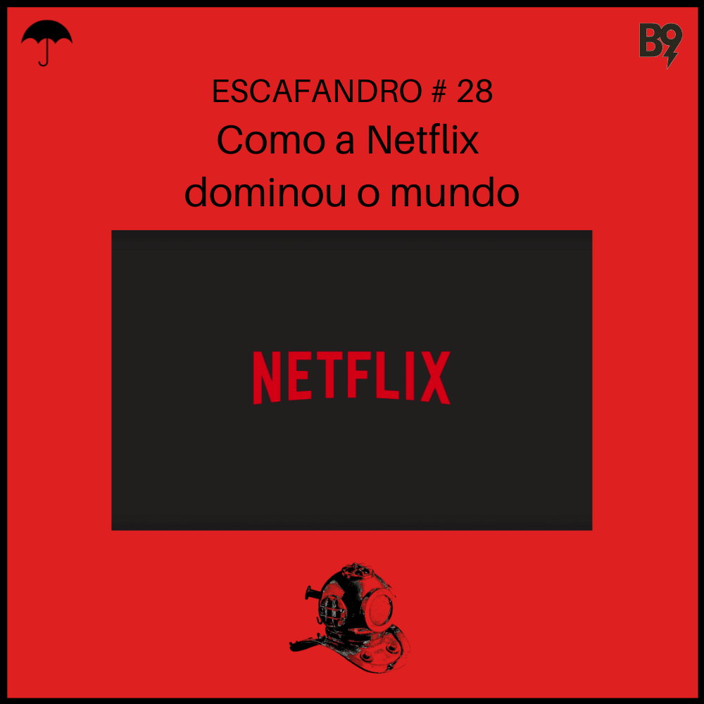 Capa - Como a Netflix dominou o mundo