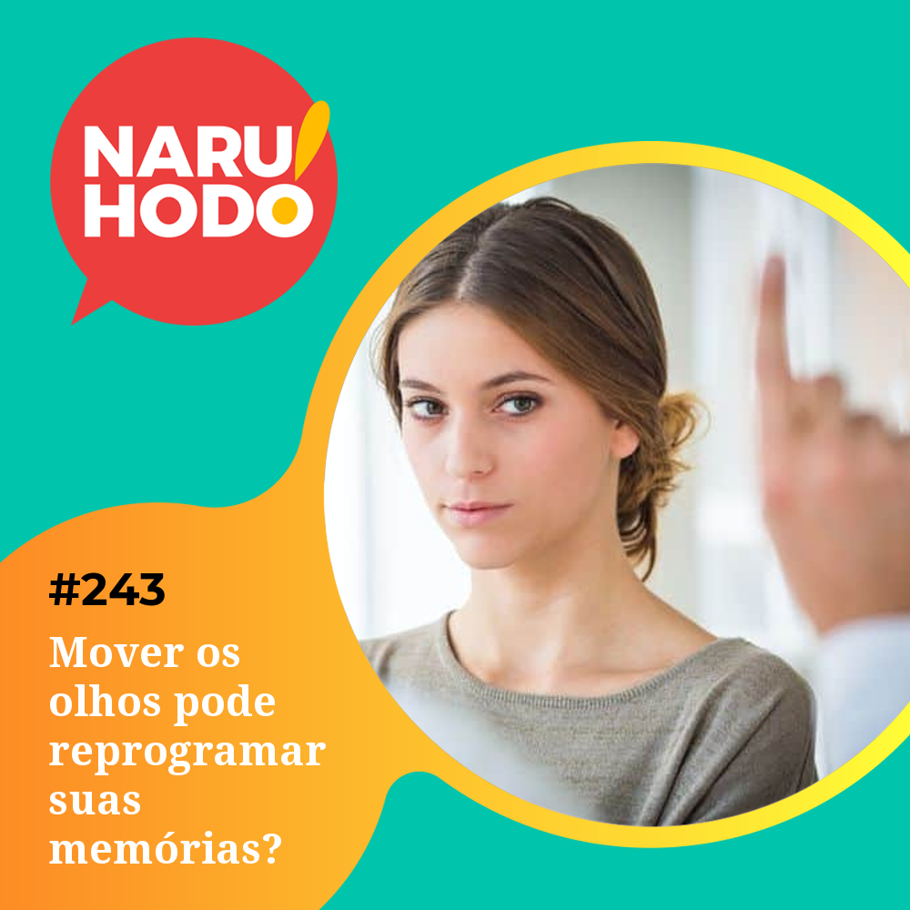 Capa - Mover os olhos pode reprogramar suas memórias?
