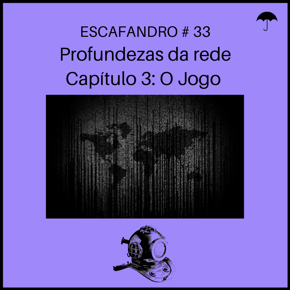 Capa - Profundezas da rede - Capítulo 3: O Jogo