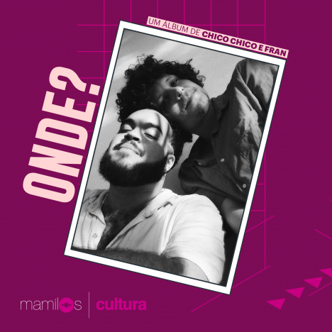 Capa podcast - Mamilos Cultura 15: Álbum “Onde?” – Raízes e frutos da MPB Capa - Mamilos Cultura 15: Álbum “Onde?” – Raízes e frutos da MPB