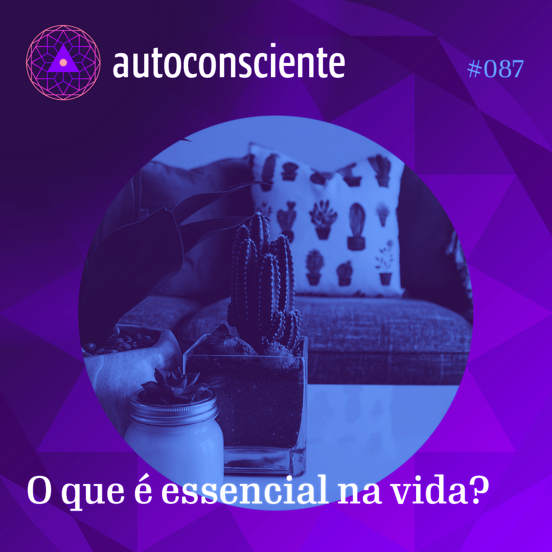 Capa - O que é essencial na vida?
