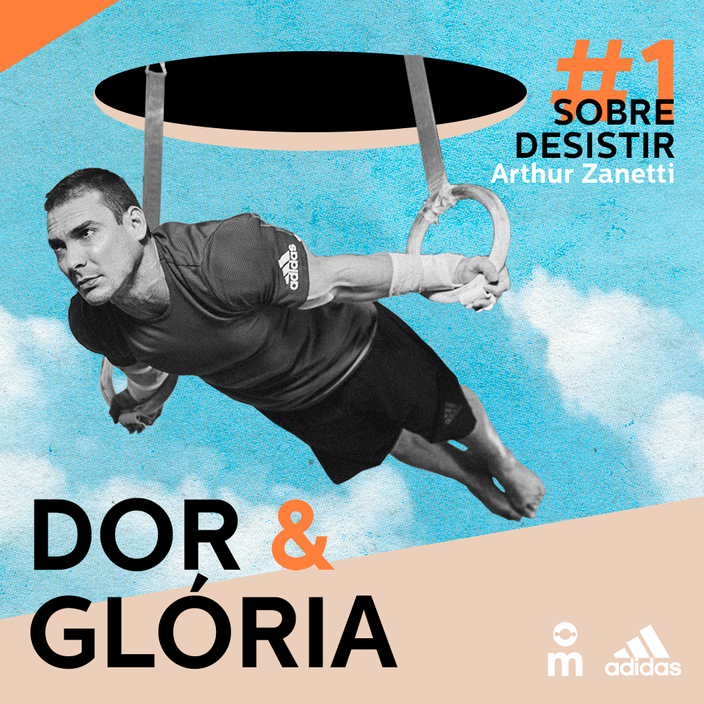 Capa - Dor & Glória - Ep. 1: Sobre Desistir, com Arthur Zanetti