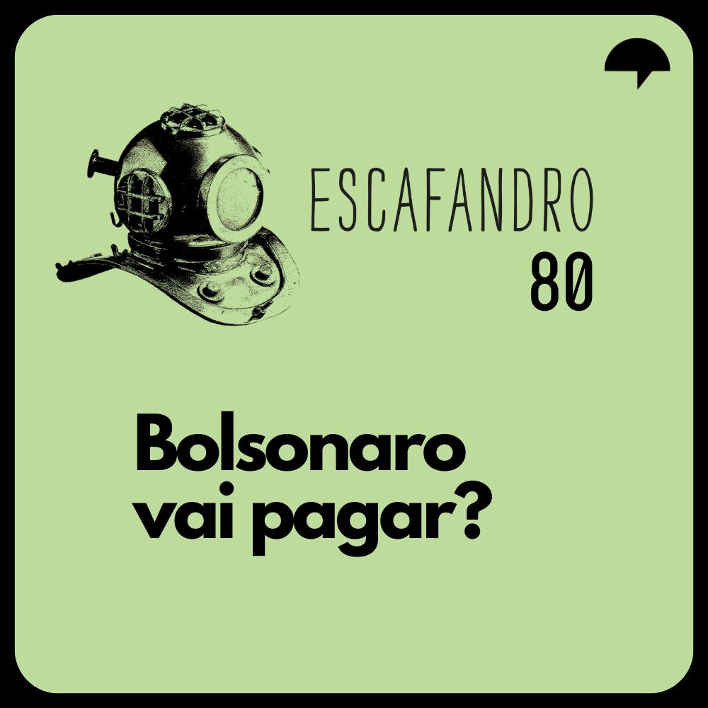 Capa - Bolsonaro vai pagar?