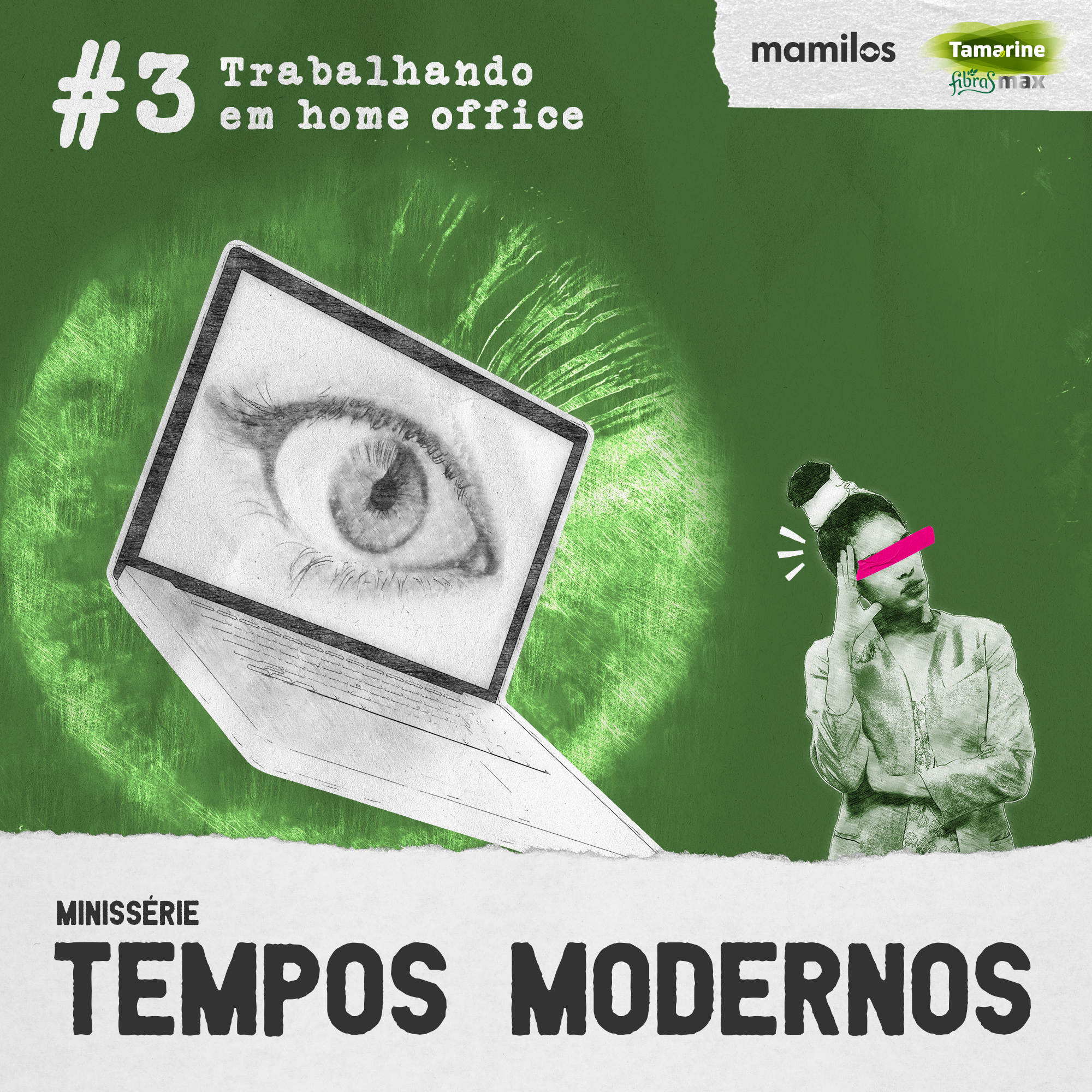 Capa - Tempos Modernos – Ep. 3: Trabalhando em home office