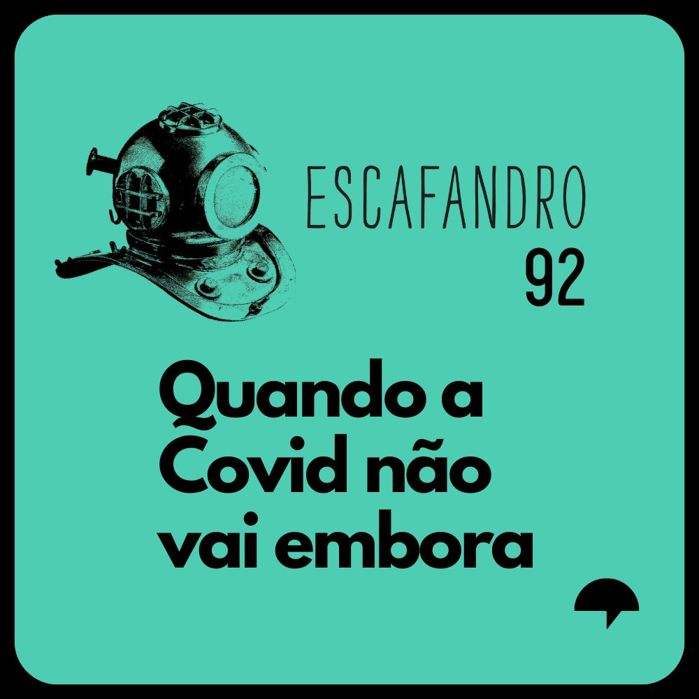 Capa - Quando a Covid não vai embora