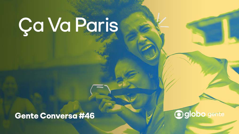 Gente Conversa – Ça Va Paris