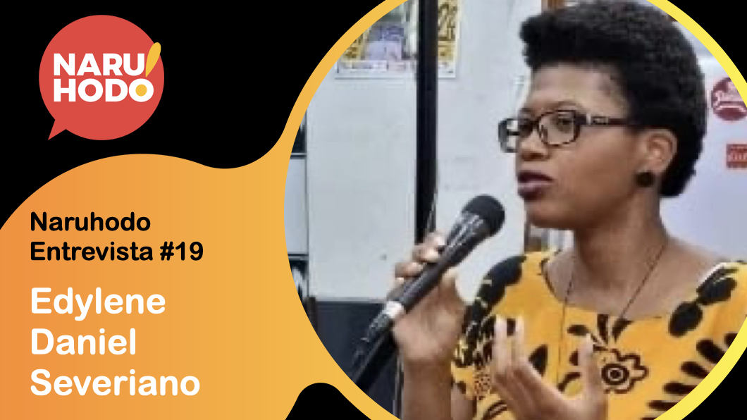 Naruhodo Entrevista #19: Edylene Daniel Severiano
