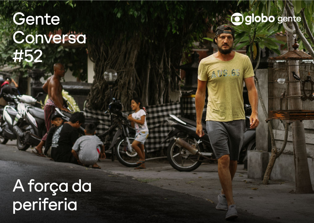 Gente Conversa – A Força da Periferia