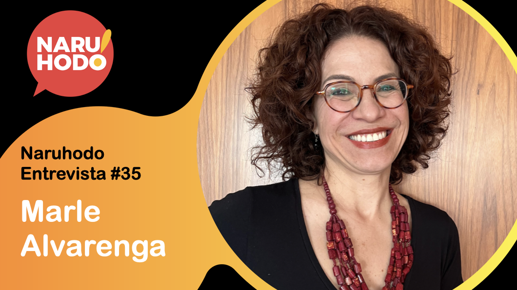 Naruhodo Entrevista #35: Marle Alvarenga