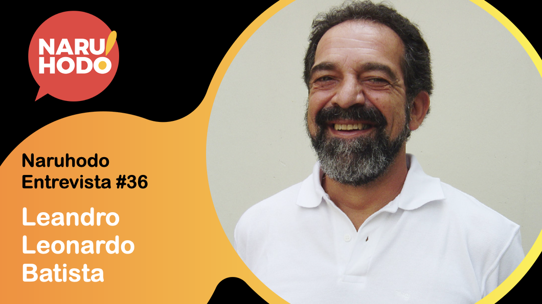 Naruhodo Entrevista #36: Leandro Leonardo Batista