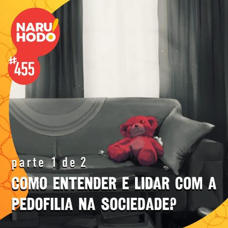 Capa - Como entender e lidar com a pedofilia na sociedade? - Parte 1 de 2