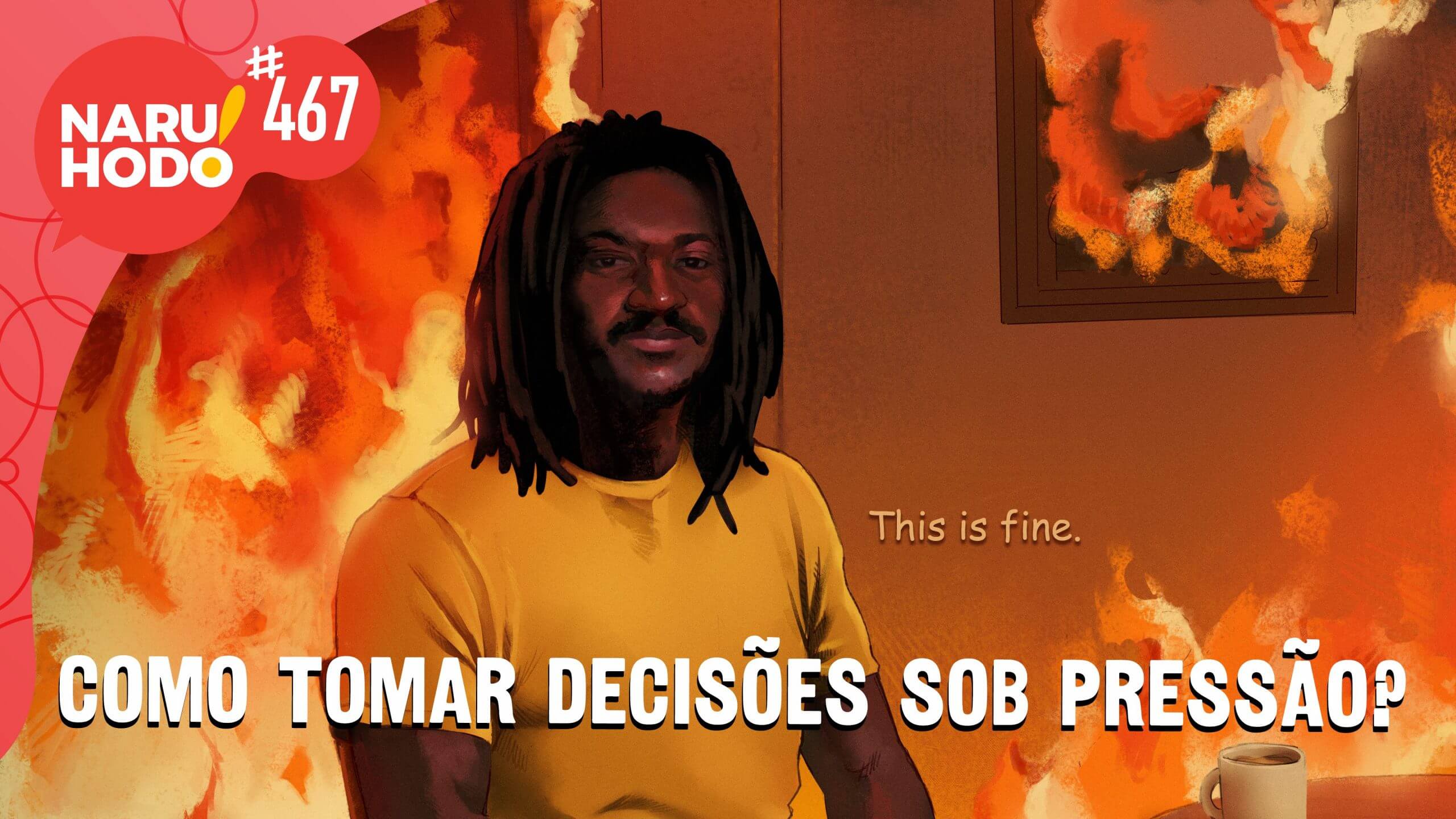 Naruhodo #467 – Como tomar decisões sob pressão?